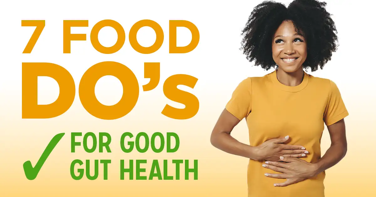 7 Food Do's for Good Gut Health
